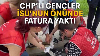 CHP’li gençler İSU’nun önünde fatura yaktı